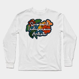 Support Indigenous Artists Long Sleeve T-Shirt